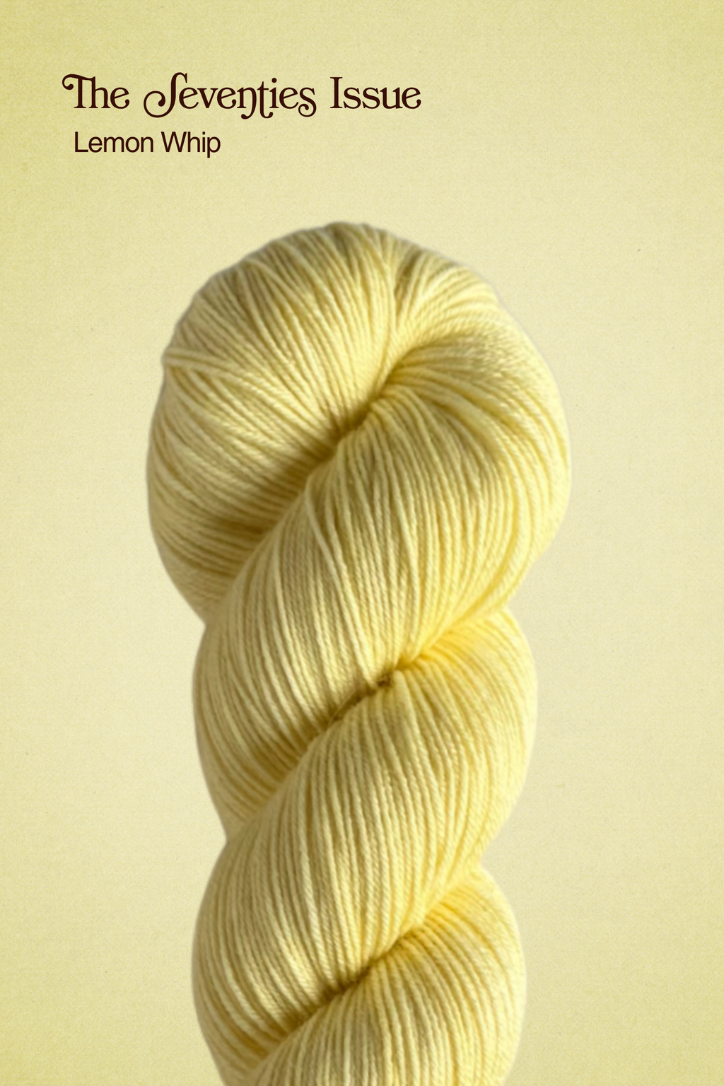 The Seventies Issue: Lemon Whip PRE-ORDER