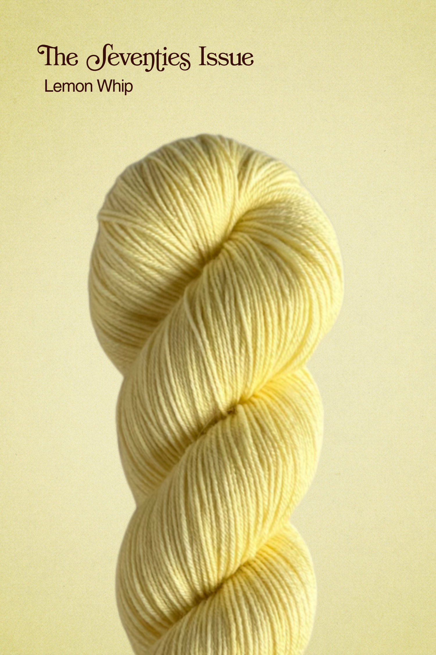 The Seventies Issue: Lemon Whip PRE-ORDER