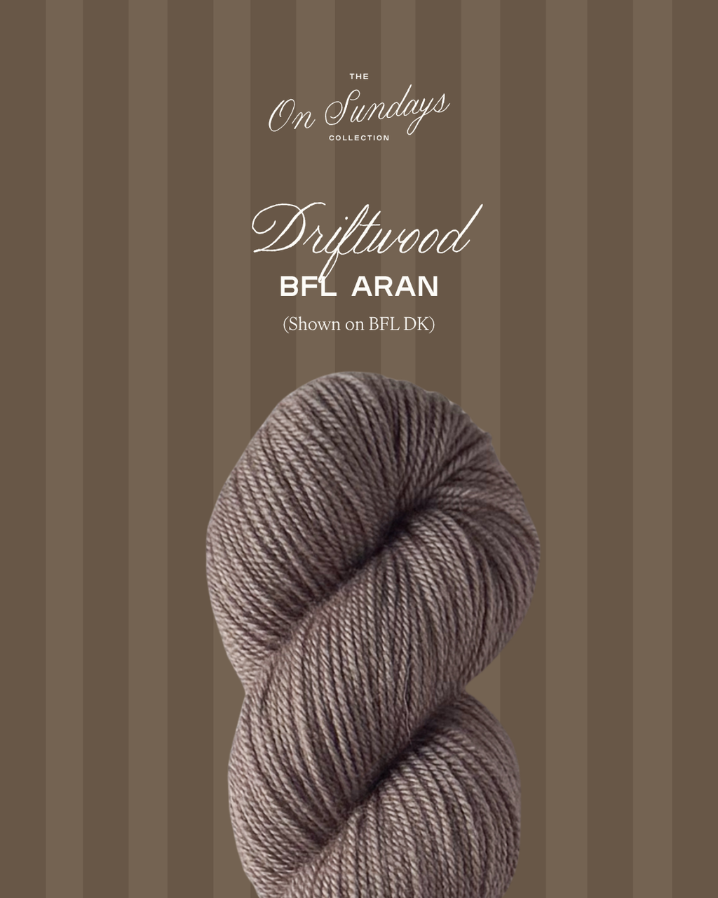Driftwood | BFL Aran PRE-ORDER