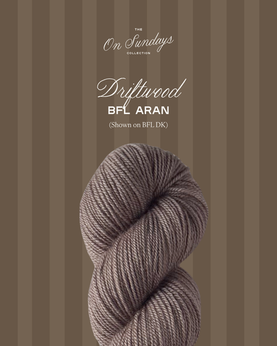 Driftwood | BFL Aran PRE-ORDER