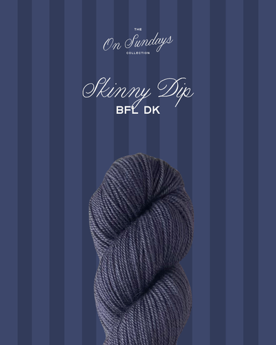 Skinny Dip | BFL DK PRE-ORDER