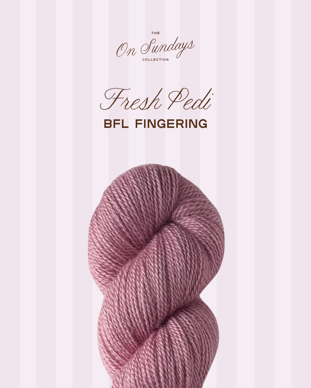 Fresh Pedi | BFL Fingering PRE-ORDER