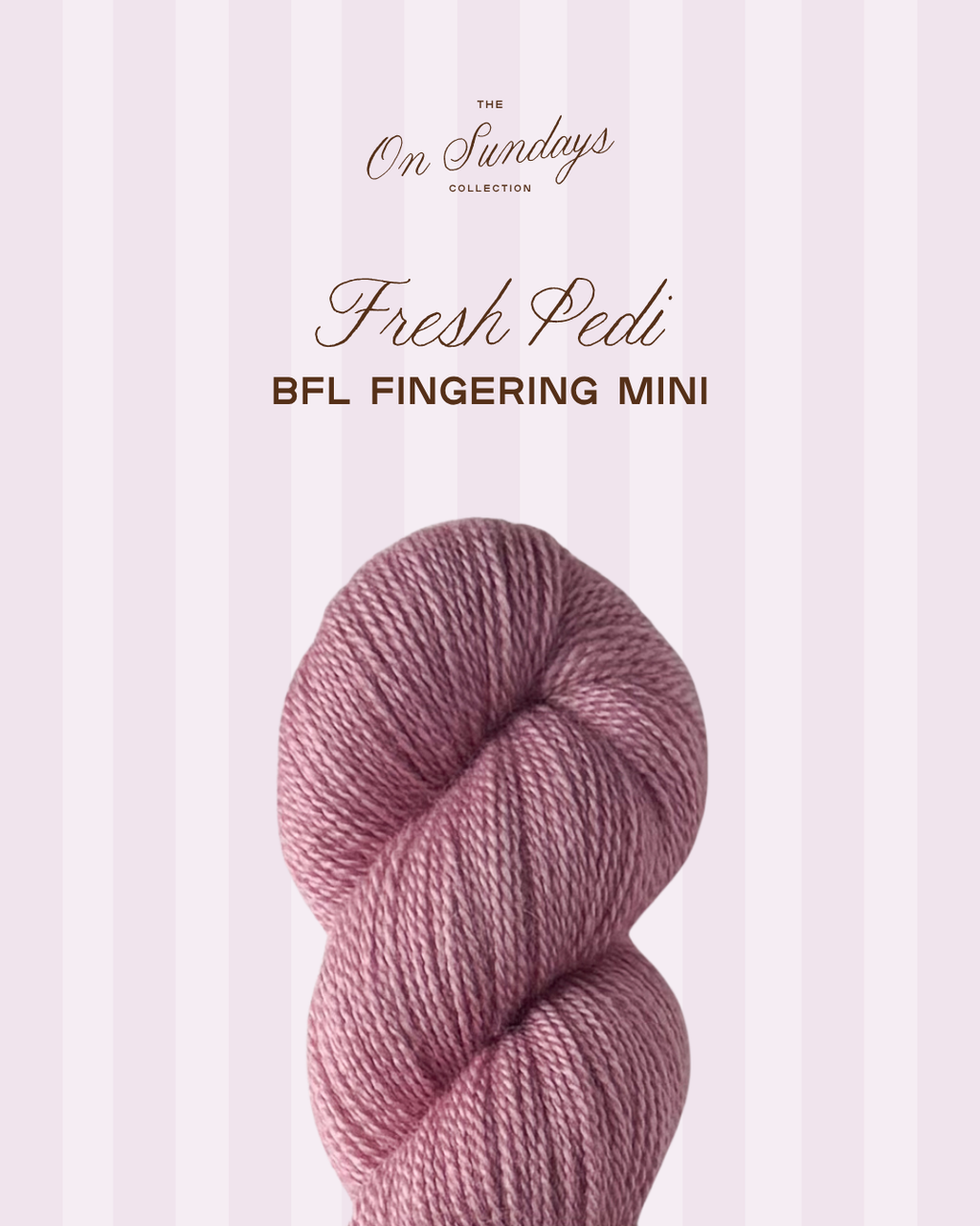 Fresh Pedi | BFL Fingering Mini PRE-ORDER
