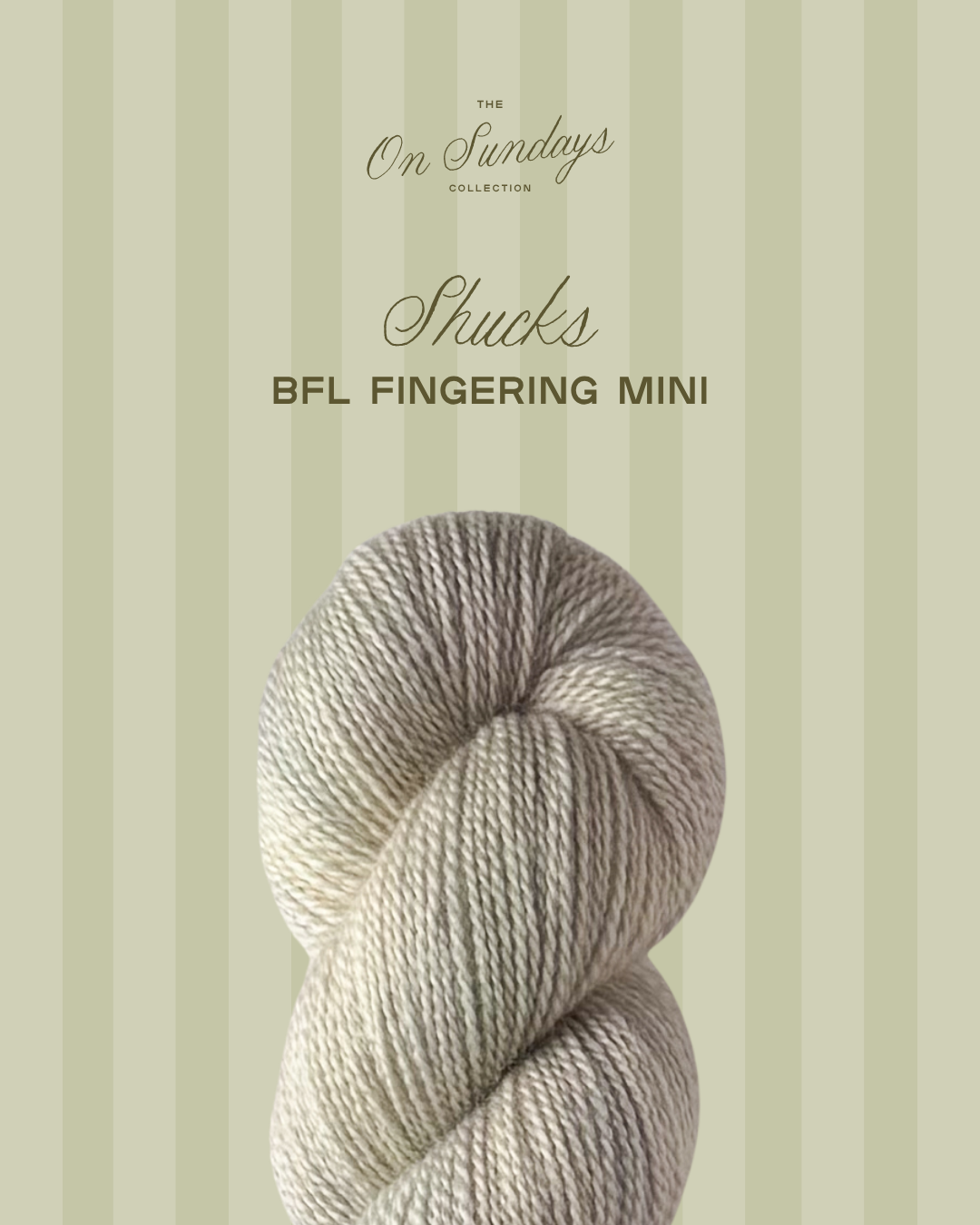 Shucks | BFL Fingering Mini PRE-ORDER