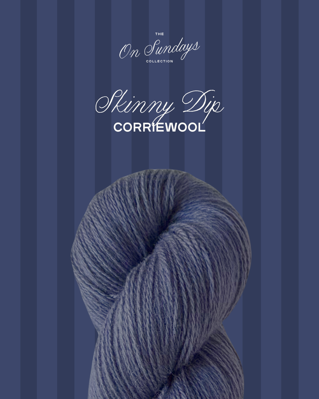 Skinny Dip | Corriewool PRE-ORDER