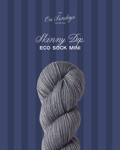Skinny Dip | Eco Sock Mini PRE-ORDER