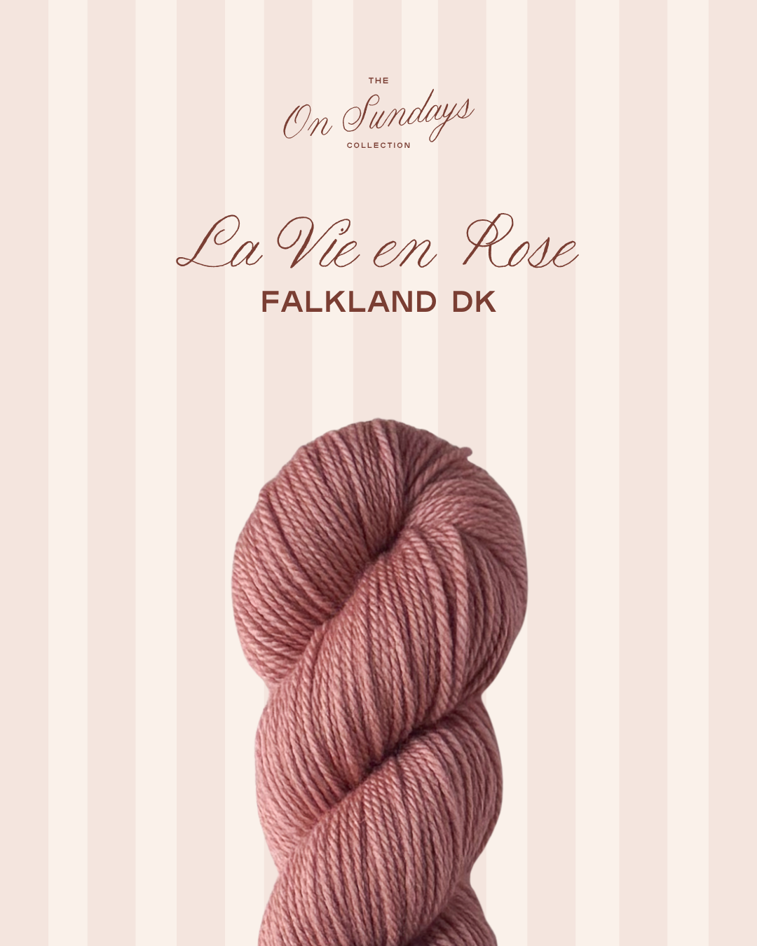 La Vie en Rose | Falkland DK PRE-ORDER