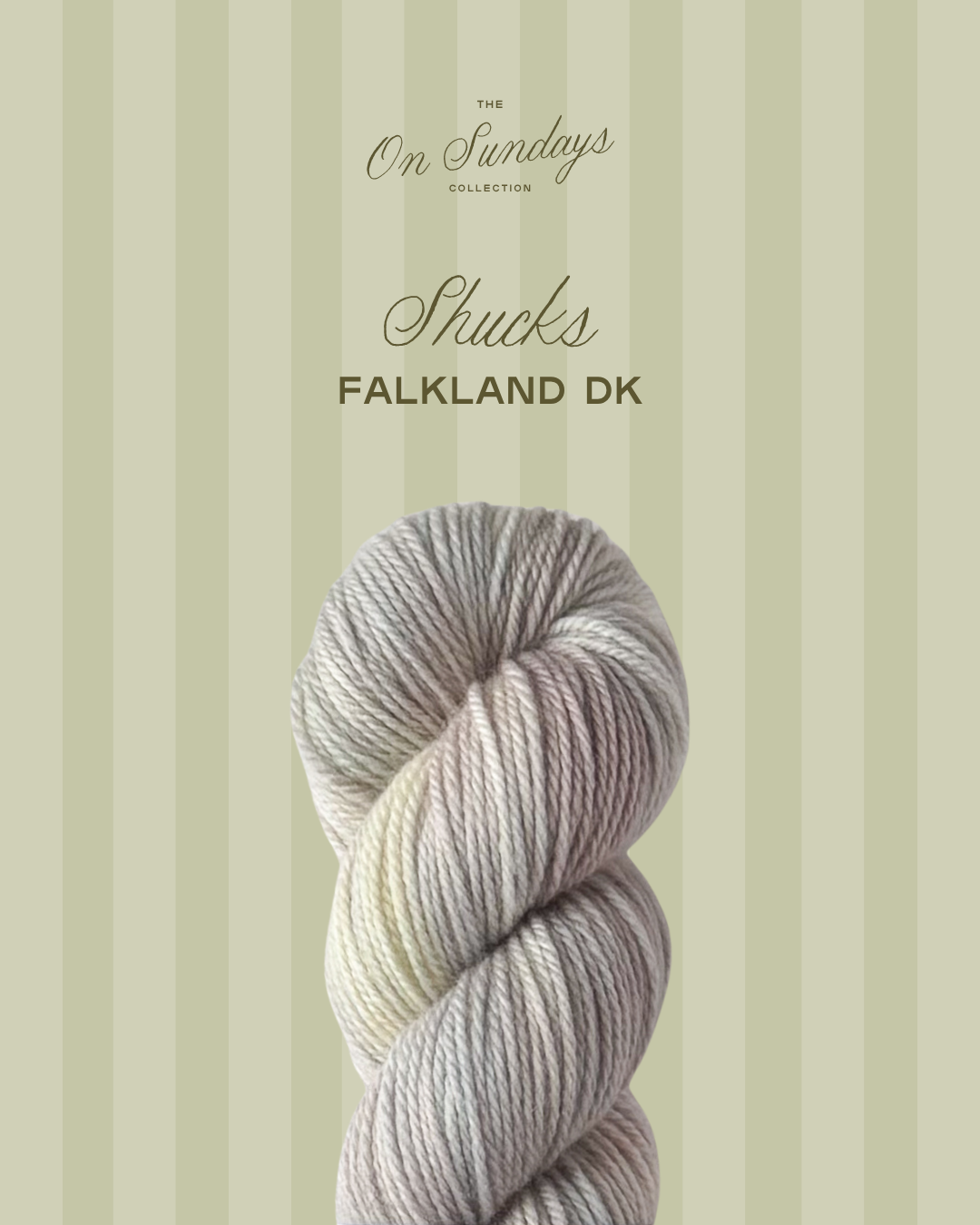 Shucks | Falkland DK PRE-ORDER