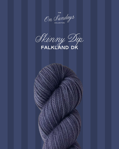 Skinny Dip | Falkland DK PRE-ORDER