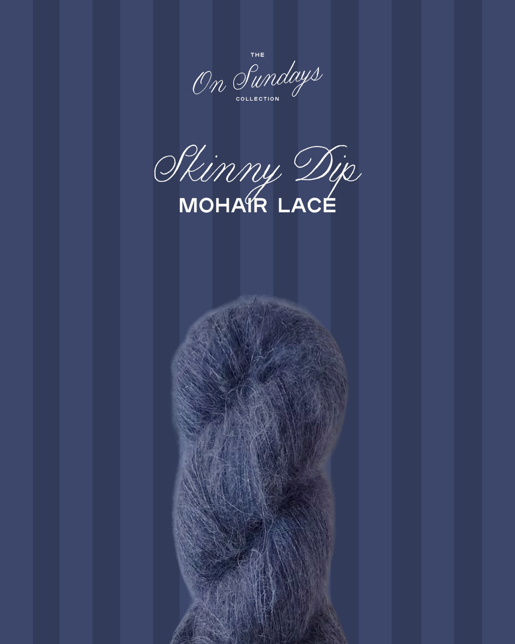 Skinny Dip | Mohair Lace PRE-ORDER