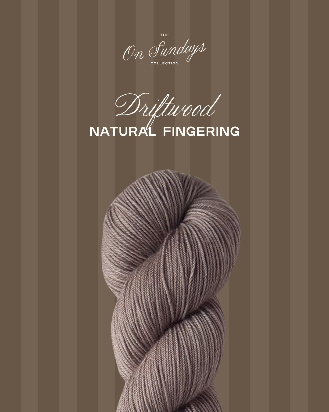 Driftwood | Natural Fingering PRE-ORDER