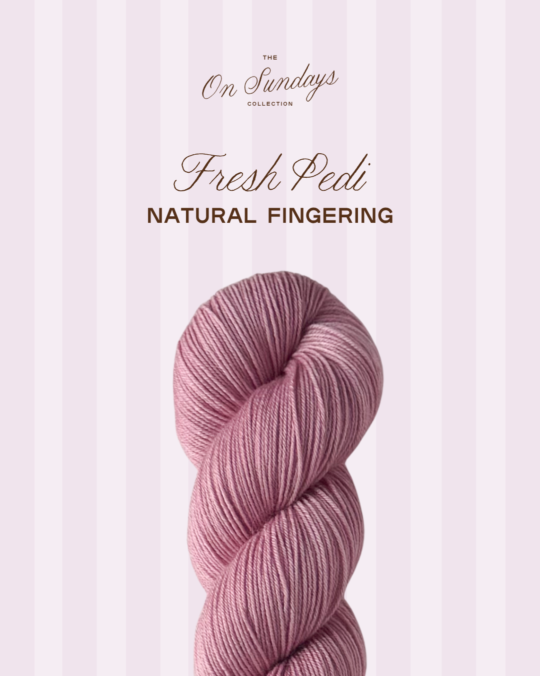 Fresh Pedi | Natural Fingering PRE-ORDER