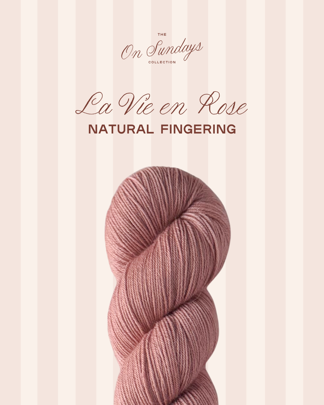 La Vie en Rose | Natural Fingering PRE-ORDER