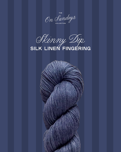 Skinny Dip | Silk Linen Fingering PRE-ORDER
